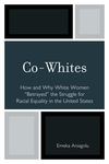 Co-Whites: How and Why White Women 