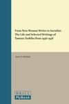 From New Woman Writer to Socialist: The Life and Selected Writings of Tamura Toshiko from 1936 – 1938