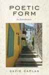 Poetic Form: An Introduction by David Caplan