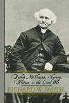 Bishop McIlvaine, Slavery, Britain & the Civil War by Richard W. Smith